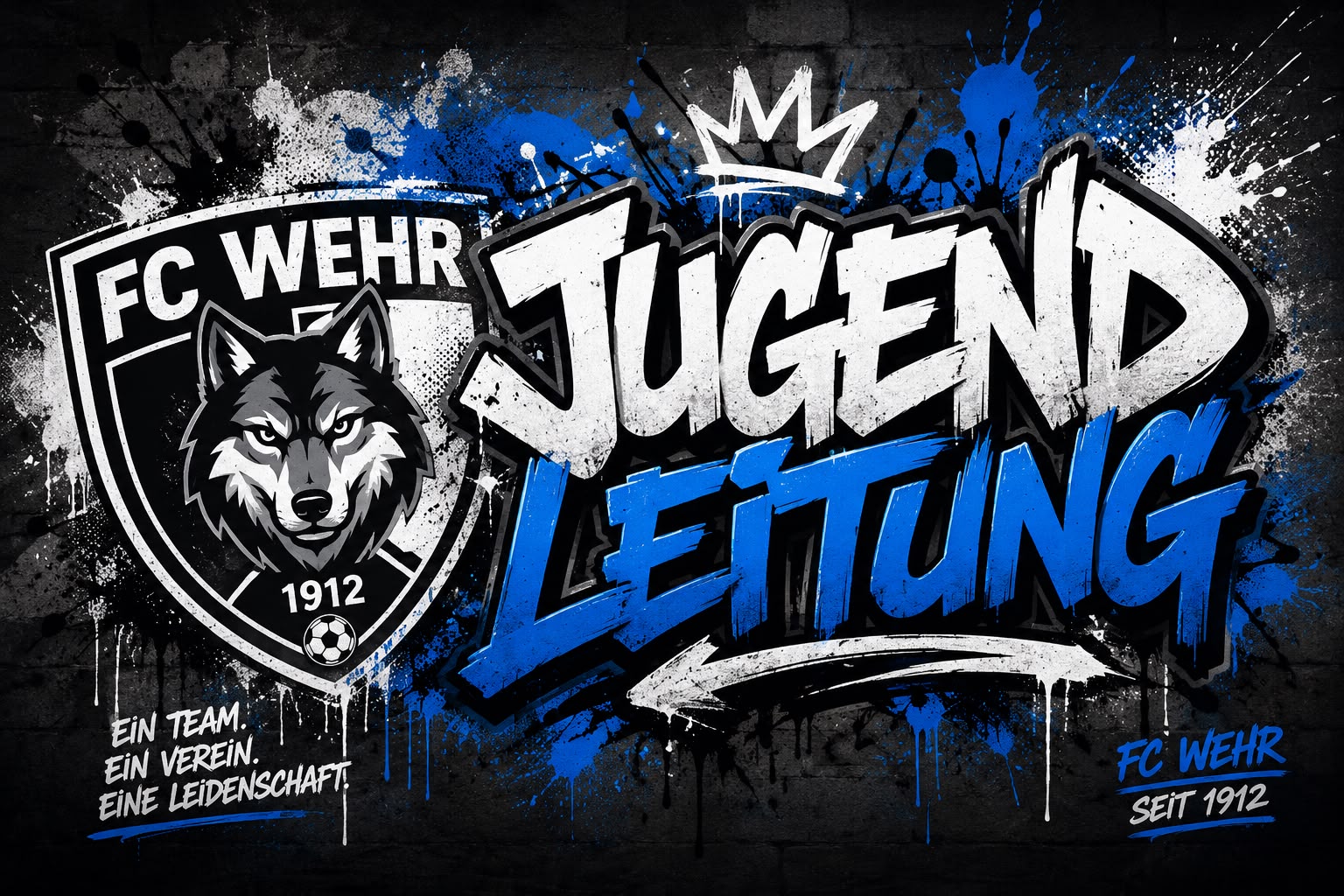 Graffiti-Grafik 'Jugendleitung' des FC Wehr 1912 mit Wolfsmaskottchen und Slogan 'Ein Team. Ein Verein. Eine Leidenschaft.'